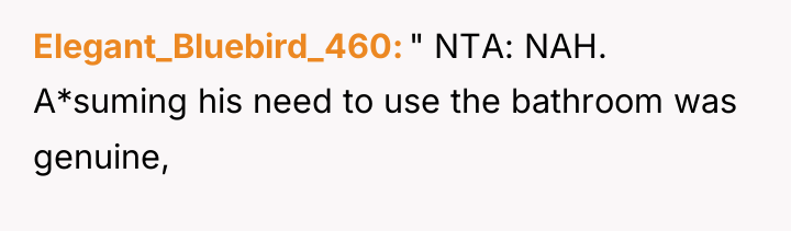 Elegant_Bluebird_460 " NTA: NAH. A*suming his need to use the...