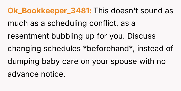 Ok_Bookkeeper_3481 This doesn't sound as much as a scheduling conflict,...
