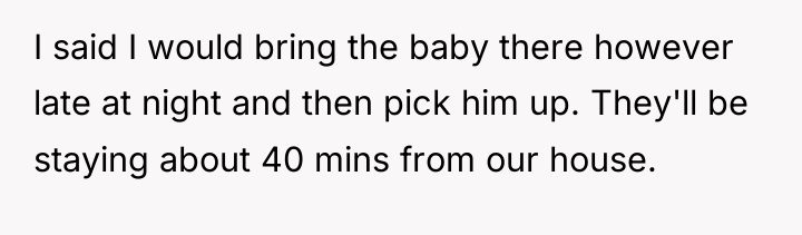 I said I would bring the baby there however late...