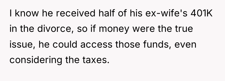 I know he received half of his ex-wife's 401K in...