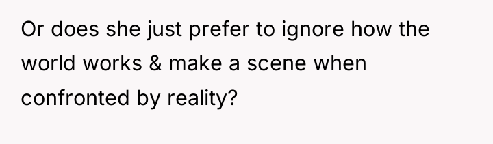 Or does she just prefer to ignore how the world...