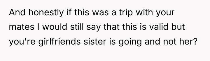 And honestly if this was a trip with your mates...
