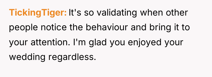 TickingTiger It's so validating when other people notice the behaviour...