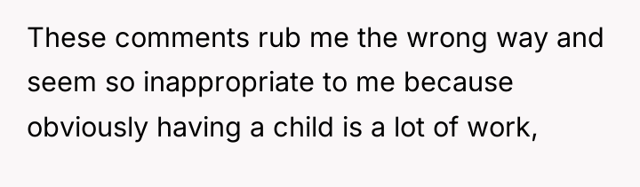 These comments rub me the wrong way and seem so...