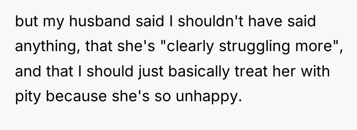but my husband said I shouldn't have said anything, that...