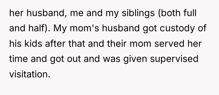 her husband, me and my siblings (both full and half)....