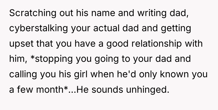 Scratching out his name and writing dad, cyberstalking your actual...