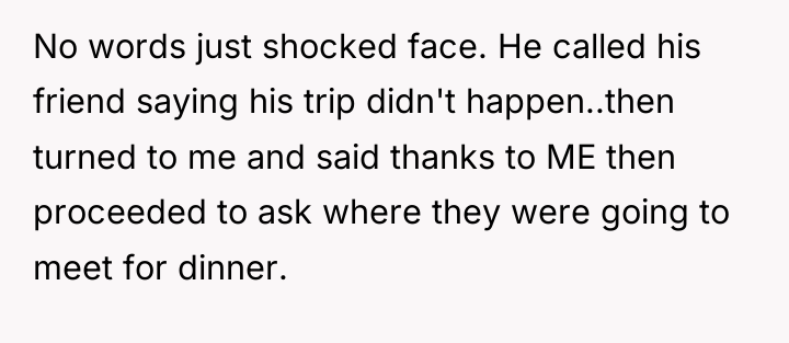 No words just shocked face. He called his friend saying...