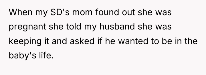 When my SD's mom found out she was pregnant she...