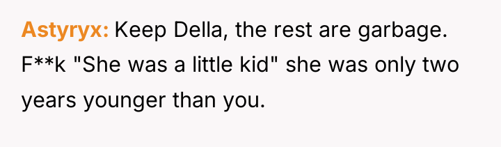 Astyryx Keep Della, the rest are garbage. F**k "She was...