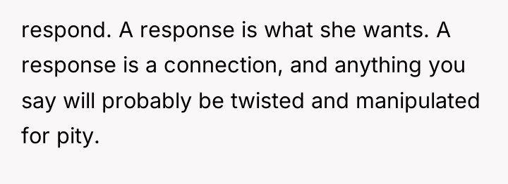 respond. A response is what she wants. A response is...
