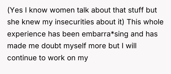 (Yes I know women talk about that stuff but she...