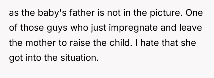 as the baby's father is not in the picture. One...