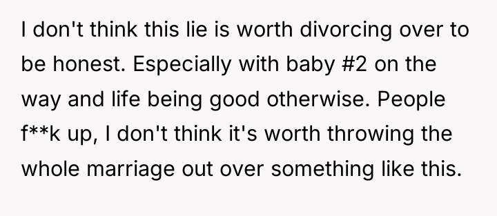 I don't think this lie is worth divorcing over to...