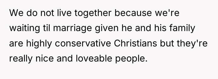 We do not live together because we're waiting til marriage...