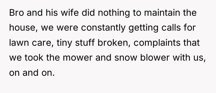 Bro and his wife did nothing to maintain the house,...