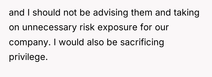 and I should not be advising them and taking on...