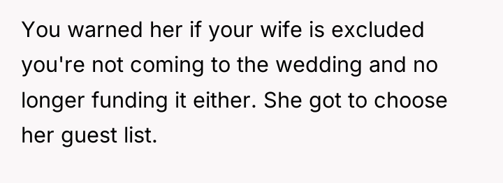 You warned her if your wife is excluded you're not...