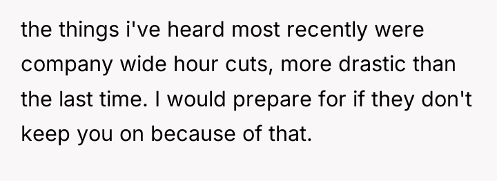 the things i've heard most recently were company wide hour...
