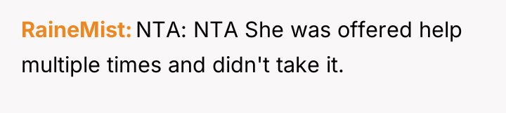 RaineMist NTA: NTA She was offered help multiple times and...