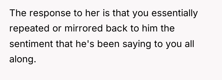 The response to her is that you essentially repeated or...