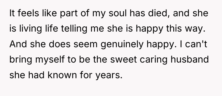 It feels like part of my soul has died, and...