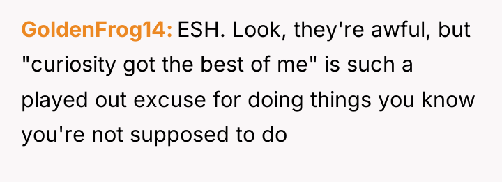 GoldenFrog14 ESH. Look, they're awful, but "curiosity got the best...