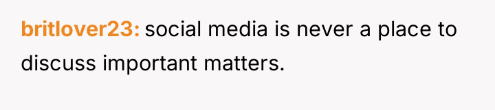 britlover23 social media is never a place to discuss important...