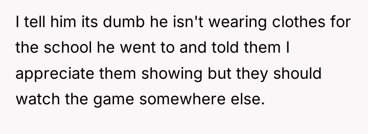 I tell him its dumb he isn't wearing clothes for...