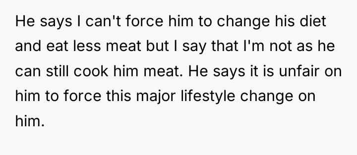 He says I can't force him to change his diet...