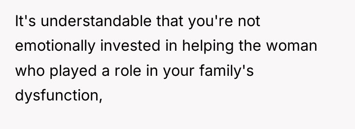 It's understandable that you're not emotionally invested in helping the...