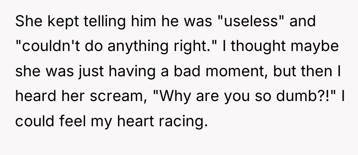 She kept telling him he was "useless" and "couldn't do...