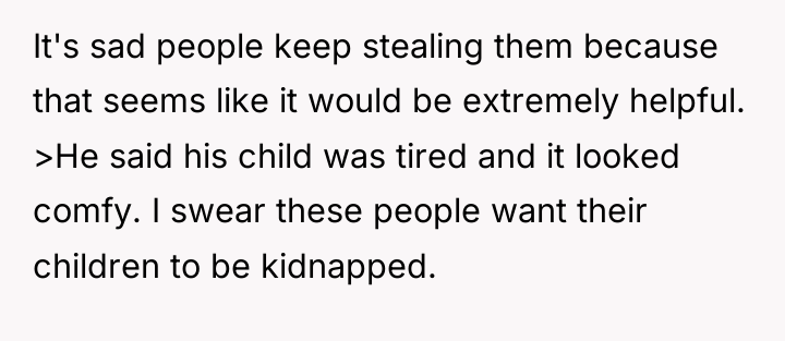 It's sad people keep stealing them because that seems like...