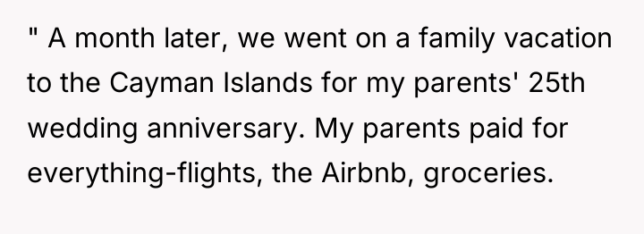 " A month later, we went on a family vacation...
