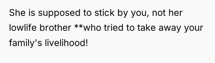 She is supposed to stick by you, not her lowlife...