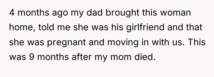 4 months ago my dad brought this woman home, told...