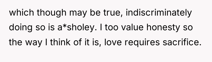 which though may be true, indiscriminately doing so is a*sholey....