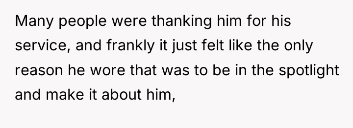 Many people were thanking him for his service, and frankly...