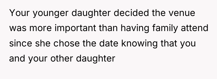 Your younger daughter decided the venue was more important than...