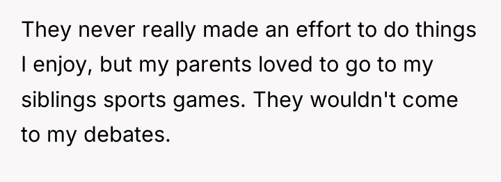 They never really made an effort to do things I...