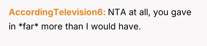 AccordingTelevision6 NTA at all, you gave in *far* more than...