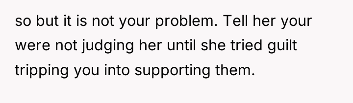 so but it is not your problem. Tell her your...