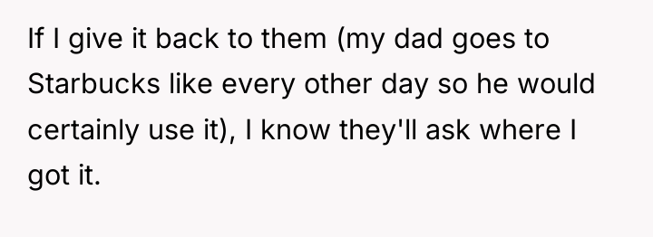 If I give it back to them (my dad goes...