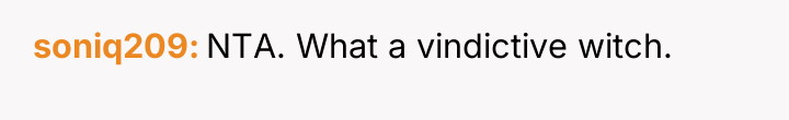 soniq209 NTA. What a vindictive witch.