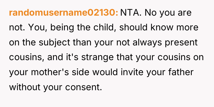 randomusername02130 NTA. No you are not. You, being the child,...