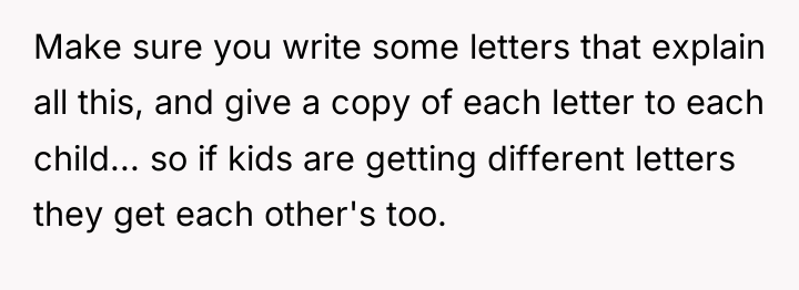 Make sure you write some letters that explain all this,...