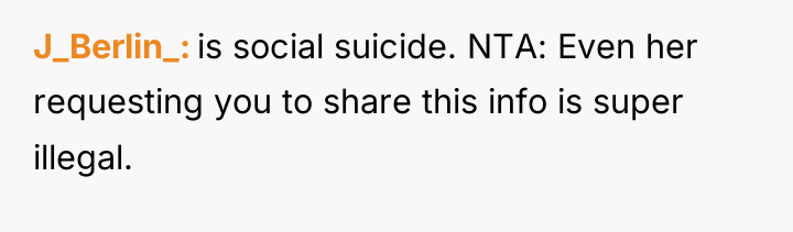 J_Berlin_ is social suicide. NTA: Even her requesting you to...