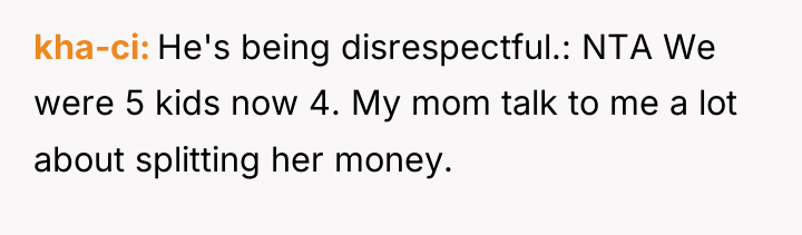 kha-ci He's being disrespectful.: NTA We were 5 kids now...