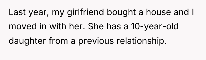 Last year, my girlfriend bought a house and I moved...