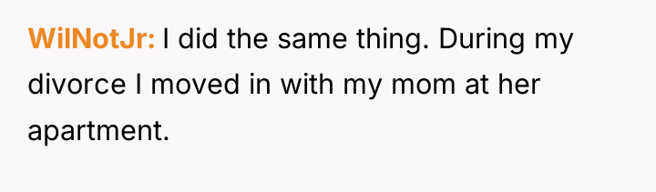 WilNotJr I did the same thing. During my divorce I...